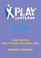 Local Authority Play Provision in Scotland 2006 Executive Summary