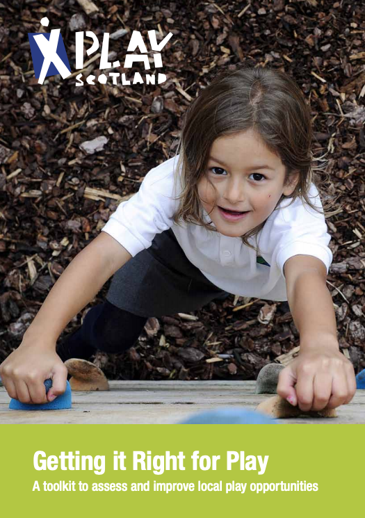 Getting it Right for Play Toolkit: To assess and improve local play opportunities