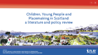 Children, Young People and Placemaking in Scotland: a literature and policy review