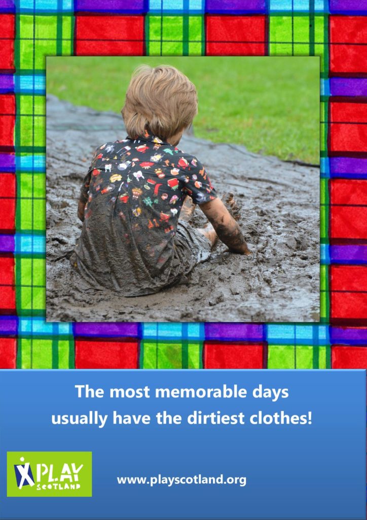 The most memorable days usually have the dirtiest clothes