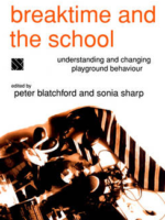 Breaktime and the School: Understanding and Changing Playground Behaviour